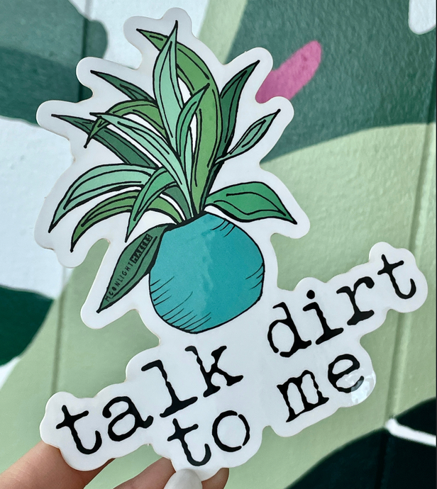 'Talk Dirt to Me' Die-Cut Sticker - Dade Plant Co